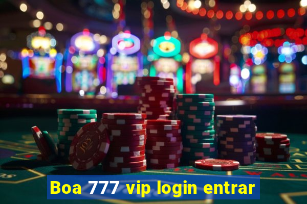 Boa 777 vip login entrar